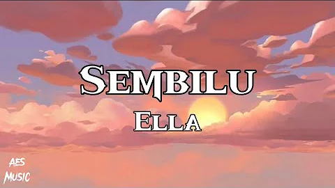 Sembilu - Ella (Lirik)