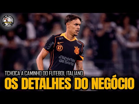 QUANTO VAI GERAR DE GRANA PRO CORINTHIANS A SAÍDA DO TCHOCA? CORTES DO CTC