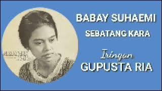 BABAY SUHAEMI. -  SEBATANGKARA