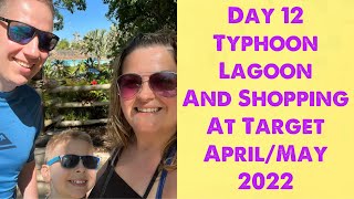 Day 12 Typhoon Lagoon and Shopping at Target