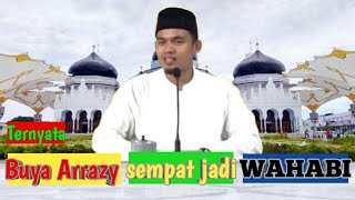 Ini Alasan Buya Arrazy Keluar dari Salafi Wahabi #aswaja #arrazyhasyim #wahabi #salafi