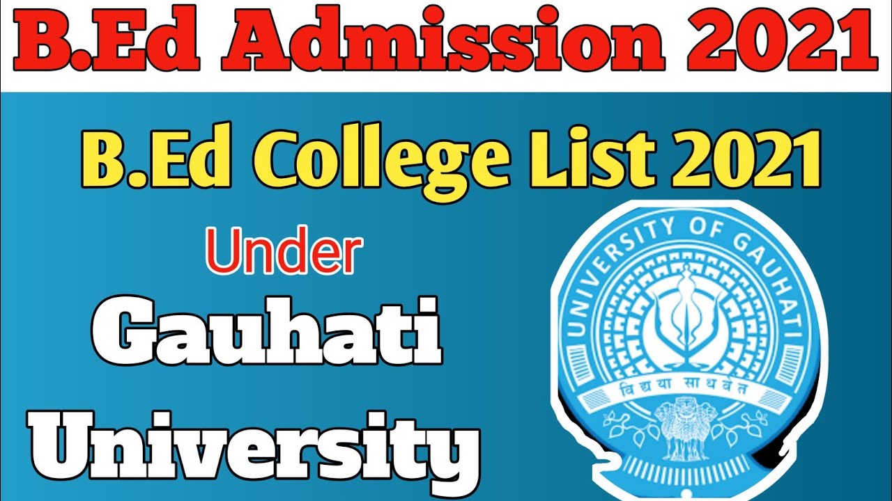 gu b.ed college list 2021 gu b.ed admission 2021B.ed entrance result