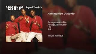 Amageza amahle - Alunaqiniso