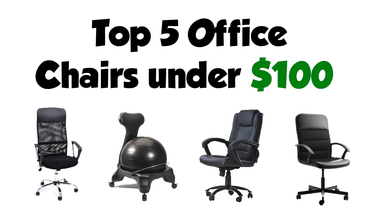 Top 5 Office Chairs Under 100 Youtube
