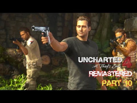 UNCHARTED 4: A THIEF"S END REMASTERED PC Gameplay Walkthrough Part 10 [FHD 60FPS] - No Commentary