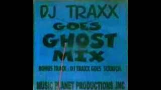 Dj Traxx Goes To Ghostmix