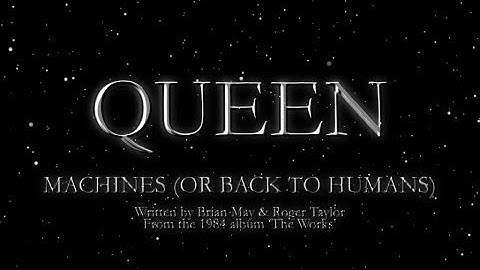 Queen - Machines (Or Back To Humans) (Official Lyric Video)