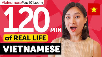 120 Minutes of Real-World Vietnamese Listening & Speaking Training