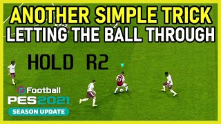 PES2021 Another Simple Trick In PES - Letting The Ball Through Tips For New Players - Hold R2 screenshot 5
