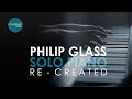 Philip glass  solo piano recreated  complete