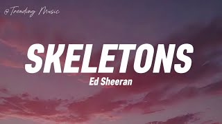 Ed Sheeran   Skeletons  traducido Al Espaol S Letras 
