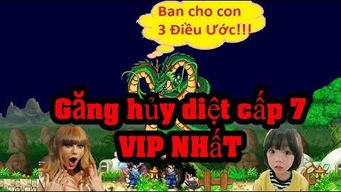 Ngọc Rồng Online  - Gọi 1 Sao Ước Găng Hủy Diệt Cấp 7 Cực Ngon Nè !!!