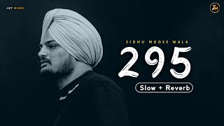 295 (Slow + Reverb) - Sidhu Moose Wala | New Punjabi Songs | Jot Music Resimi