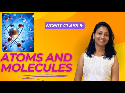 NCERT class 9 science chapter 3 Atoms and Molecules - YouTube