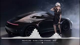 NIGHTCORE - ALISIA x TONI STORARO - BOC | АЛИСИЯ x ТОНИ СТОРАРО - БОЦ (speed up) [REMIX]