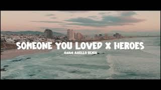 DJ Someone You Loved X Heroes - Lewis Capaldi, Alesso - Awan Axello Remix ( Relax Funky )