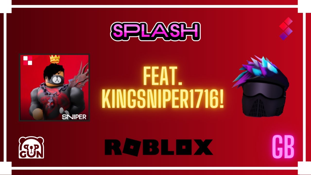 SNIPER - Splash | Roblox MV (feat. kingsniper1716)