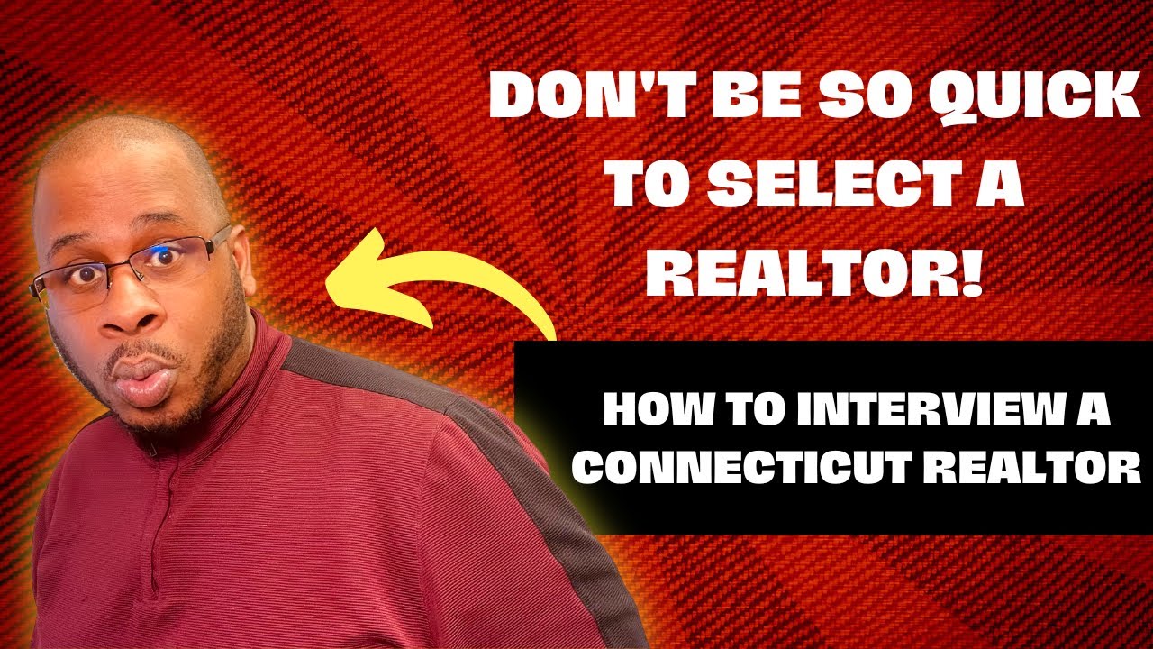 How to Interview a Connecticut Realtor YouTube