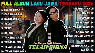 FULL ALBUM Telah Sirna, Ego Wong Tuo  - LA TASYA TERBARU - PLAYLIST LAGU JAWA TERPOPULER 2026