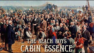 The Beach Boys- Cabin Essence The Immigrant Song