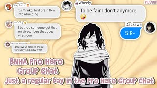 Just a regular day in the Pro Hero group chat || BNHA Texting story || Pro Hero group chat