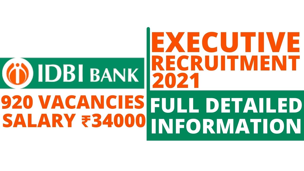 IDBI Bank Executive Recruitment 2021 | Full Detailed Information