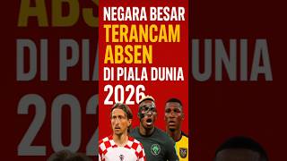 “5 Negara BESAR Ini Terancam GAGAL ke Piala Dunia 2026! GILA SIH!”