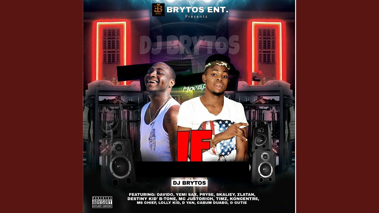 If (feat. Davido, Yemi Sax, Pryse, Skaliey, Zlatan, Destiny Kid'B Tone