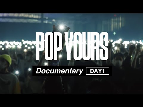 【DAY 1】POP YOURS DOCUMENTARY