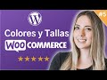 Como Añadir Colores y Tallas a tus Productos - Video #5 Curso WooCommerce