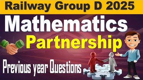 Partnership | Railway Group D Mathematics Previous Year Questions Update for all by SRINIVASMech