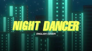 Video thumbnail of "NIGHT DANCER (English Cover)「imase」【Will Stetson】"