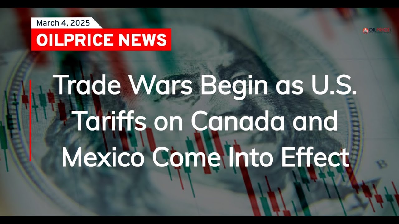 Trade Wars Begin as U.S. Tariffs on Canada and Mexico Come Into Effect ...