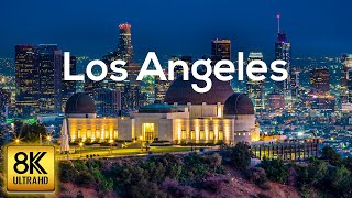 Los Angeles in 8K ULTRA HD  City of Angels (60 FPS)
