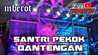 DJ SANTRI PEKOK × BANTENGAN MBEROT BY ZORA FUNDURACTION [ Jati tirto wulung ]
