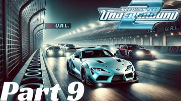 Need For Speed Underground 2 Part 9 (NO COMMENTARY)
