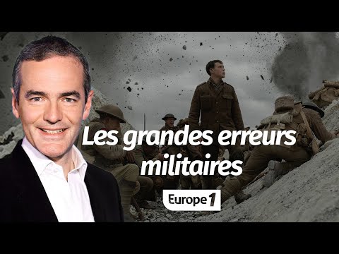 Au cœur de l'Histoire: Les grandes erreurs militaires (Franck Ferrand)