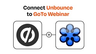 How to connect Unbounce to GoTo Webinar - Easy Integration