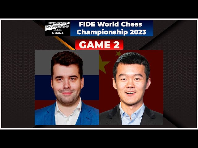 Ian Nepomniachtchi vs Ding Liren, GAME 2, FIDE World Chess Championship  2023