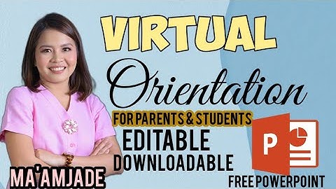 VIRTUAL ORIENTATION/FOR PARENTS AND STUDENTS/FREE POWERPOINT