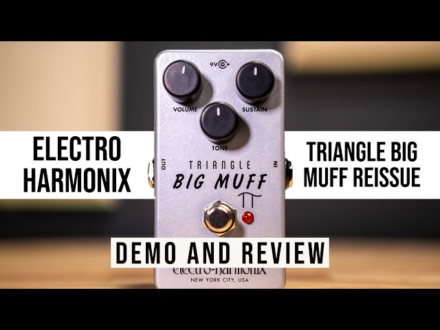 Electro Harmonix Triangle Big Muff Reissue Fuzz Pedal Demo and