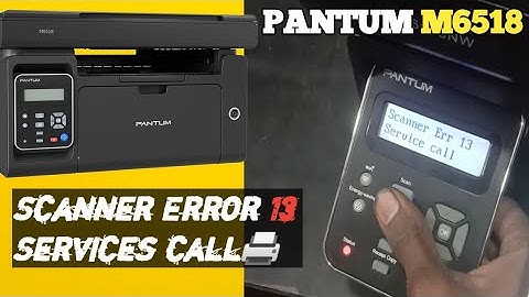 Scanner Err 13 Service call || How to Pantum   Problem 💯% Fixed Solved #pantum  Paper jamed