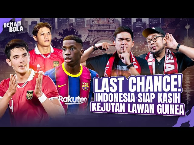 LAST CHANCE! DEWANGGA SAMPAI DI PARIS INDONESIA SIAP KASIH KEJUTAN LAWAN GUINEA | DEMAM BOLA PODCAST class=