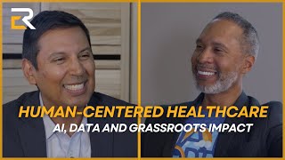 Human Centered Healthcare - AI, Data and Grassroots Impact with Washington Covena