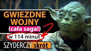 GWIEZDNE WOJNY (cała saga!) w 114 minut | Szyderczy Skrót