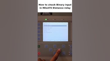 How to check binary input in ABB REL670 distance relay. #relay #electrical #protection #substation