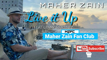 Maher Zain - Live It Up feat. Lenny Martinez | Maher Zain Live It Up Lyrics  [Lyrics Music Video]