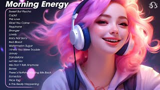 Tiktok Trending 🍒 Morning songs for positive energy ~ Chill songs for relaxing and stress relief