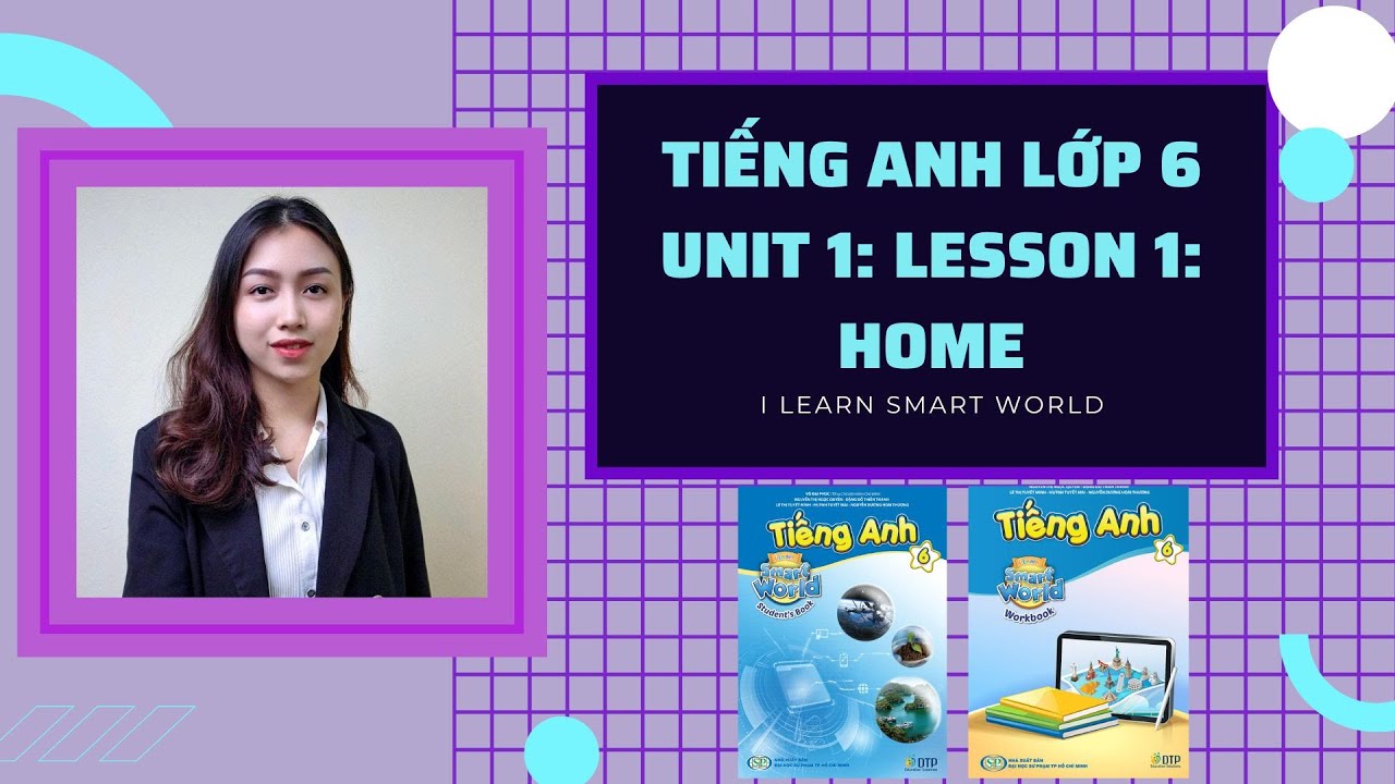 📍 Tiếng Anh lớp 6 Unit 1 lesson 1: HOME - I learn smart world | Viral English