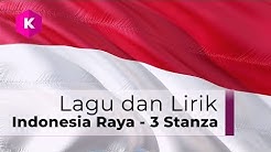 Lagu dan Lirik INDONESIA RAYA 3 Stanza  - Durasi: 4:27. 